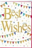 This congratulations card captures the feeling of shared celebration, like stepping into a cheerful gathering in New Barnet where everyone has come together to mark something special. At its heart, the phrase Best Wishes is written in luminous gold script, the letters smooth, flowing, and gently raised so they catch the light and invite touch. The metallic sheen glows warmly against the fresh white background, evoking the soft brightness of a sunny morning over the rooftops near East Barnet Road. Curving above and below, delicate strings of bunting form festive arcs that cradle the message. Each tiny triangular flag is rendered in vivid, saturated colours-crimson, lime, turquoise, and golden yellow-some sparkling lightly, others patterned with playful dots or fine stripes, as varied and charming as the colourful shopfronts around the local high street. Scattered stars and confetti dots drift across the card like tiny bursts of happiness, suggesting the moment when laughter, applause, and well-wishes fill the air. The overall layout feels airy and well-composed, with enough open white space to keep the design refined while still buzzing with life. This card would slip beautifully beside a fresh bouquet for same-day delivery across New Barnet, from quiet residential streets off Gloucester Road to homes near Oakhill Park. It suits many joyful occasions-a move to a new flat, a new baby, a long-awaited promotion, or simply a heartfelt note of encouragement before a big exam or interview. The visual impression is one of genuine warmth and optimism, like a handwritten message that smiles even before you read the words inside.